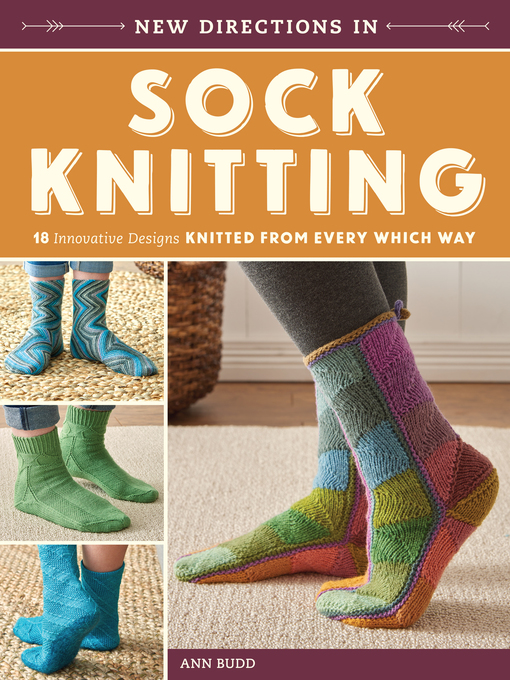 Title details for New Directions In Sock Knitting by Ann Budd - Available